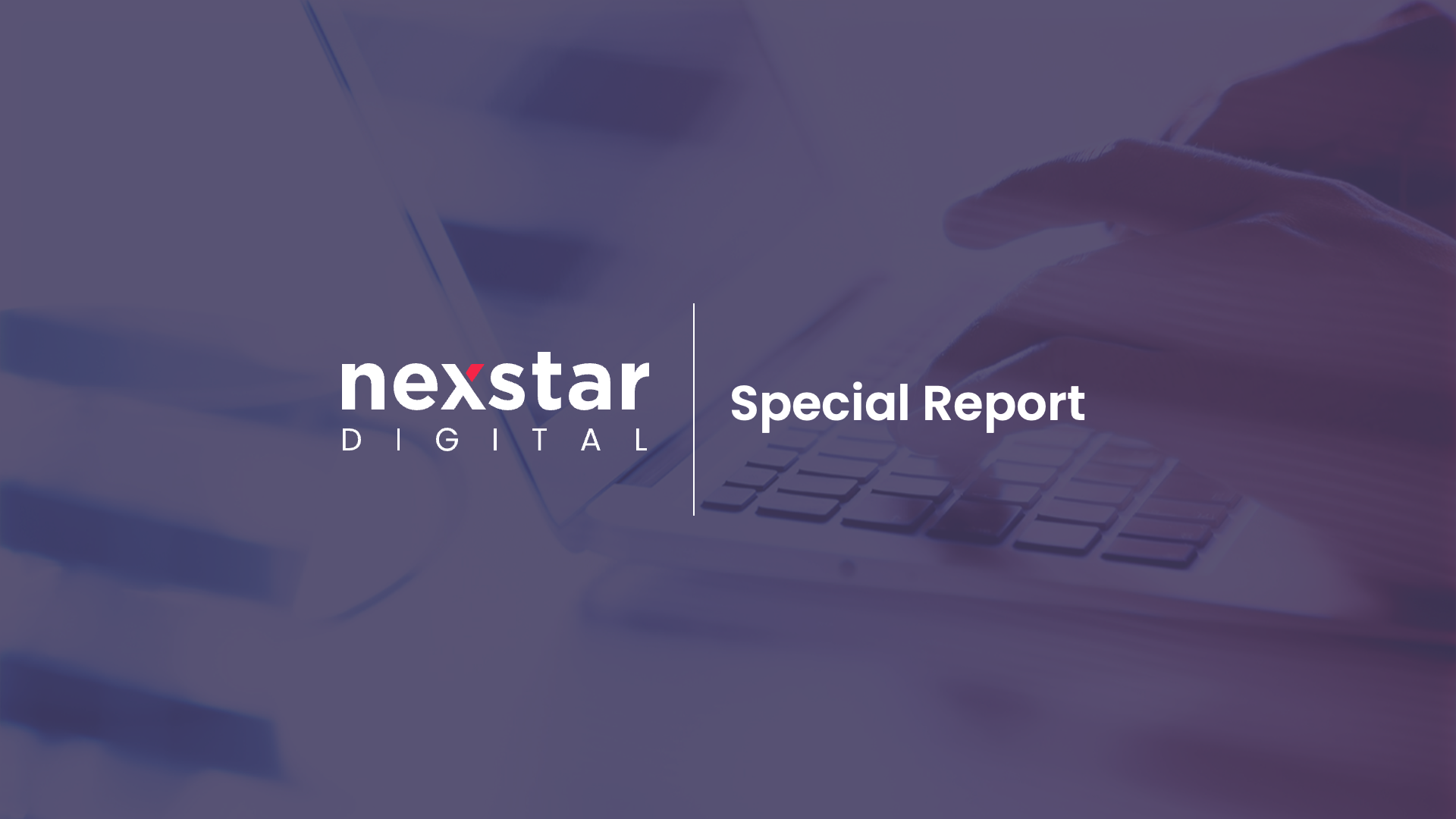 Cynopsis Special Report: In an Evolving Digital Landscape, Nexstar Digital Turns Advertiser Challenges Into Opportunities